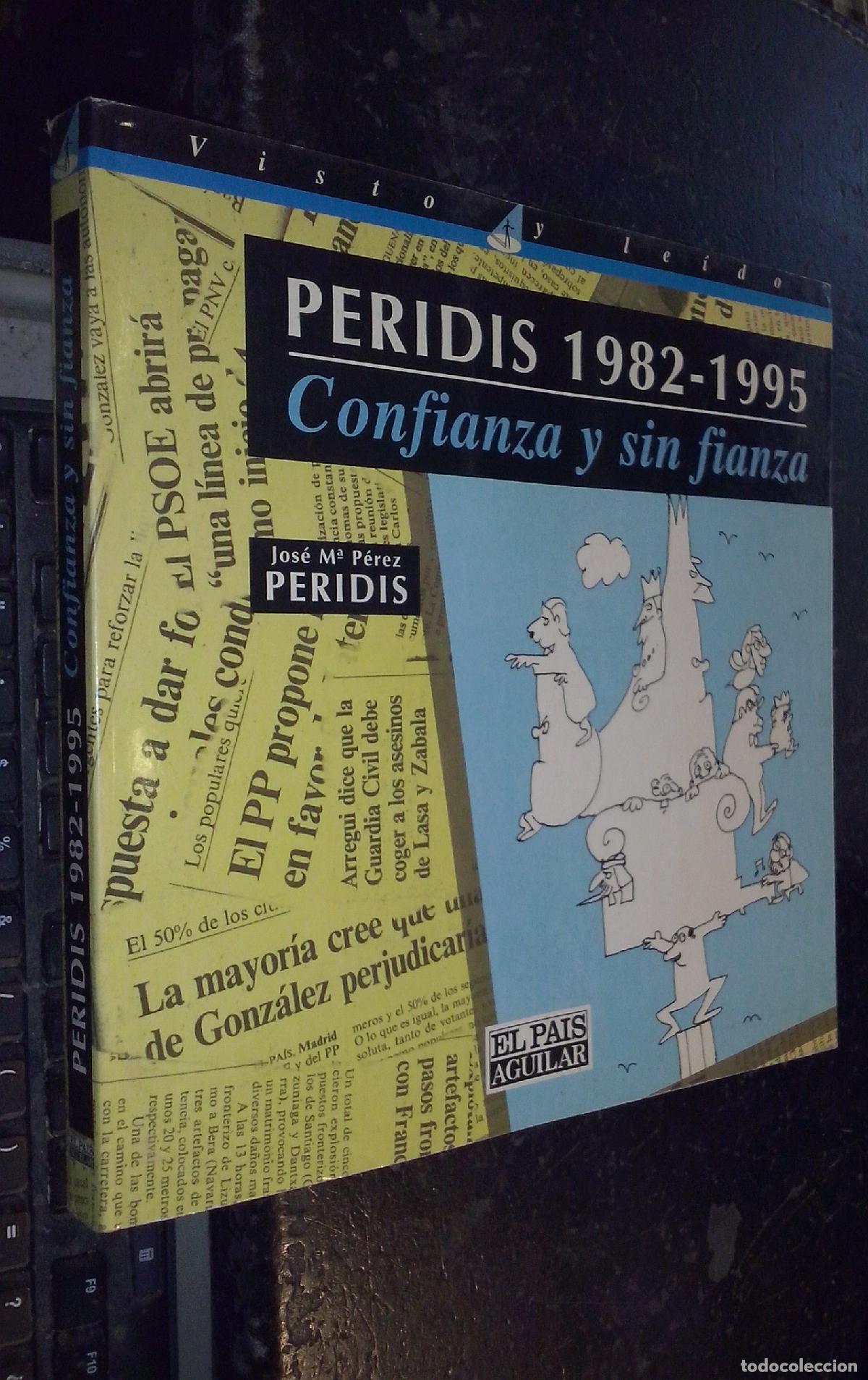 Livres: Peridis 1982-1995. Confianza y sin fianza - P&Eacute;REZ, Jos&eacute; Mar&iacute;a:
