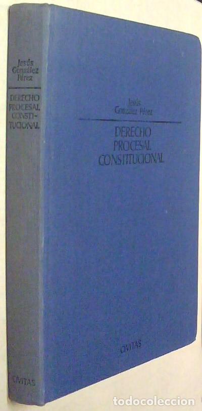 Livres: Derecho procesal constitucional - GONZLEZ PEREZ, Jes&uacute;s:
