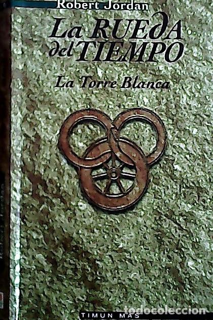 B&uuml;cher: La rueda del tiempo. La torre blanca - Jordan, Robert:
