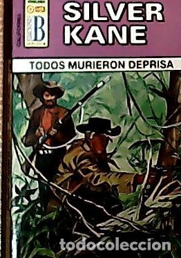 B&uuml;cher: Todos murieron deprisa - Kane, Silver: