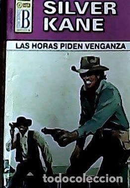 Libros: Las horas piden venganza - Kane, Silver: