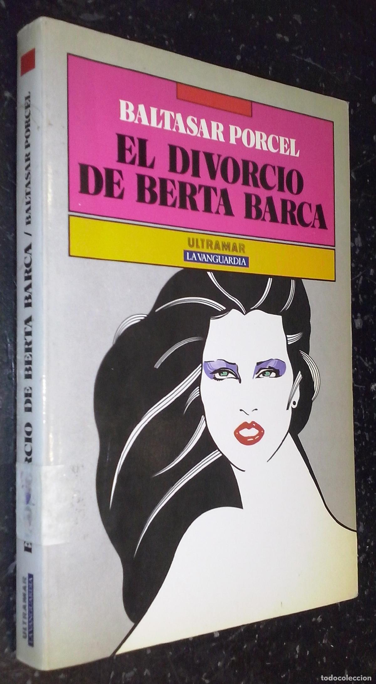 Livros em segunda m&atilde;o: El divorcio de Berta Barca - PORCEL, Baltasar: