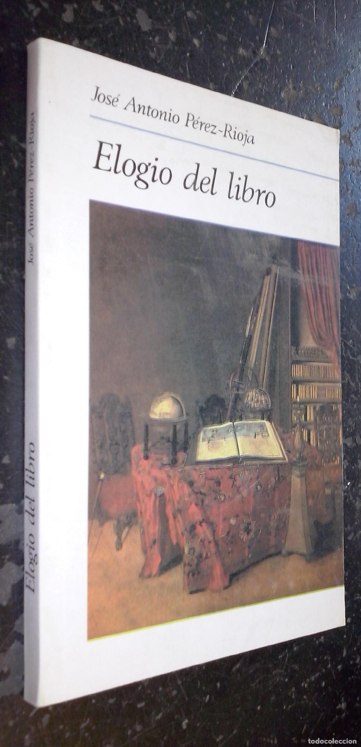 Libros: Elogio del libro - P&Eacute;REZ RIOJA, Jos&eacute; Antonio: