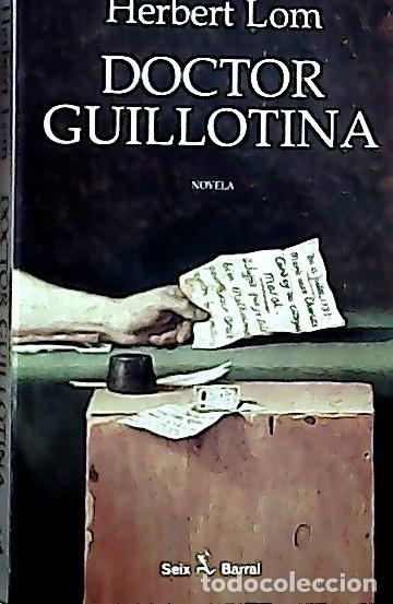 Libri di seconda mano: Doctor Guillotina - Lom, Herbert: