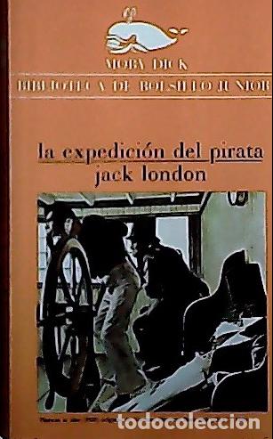 Libri di seconda mano: La expedici&oacute;n del pirata - London, Jack: