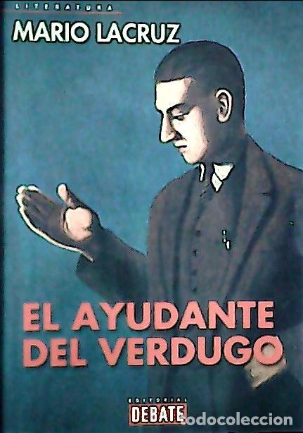 Libri di seconda mano: El ayudante del verdugo - Lacruz, Mario: