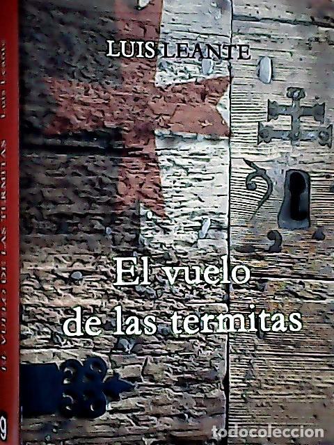 B&uuml;cher: El vuelo de las termitas - Leante, Luis: