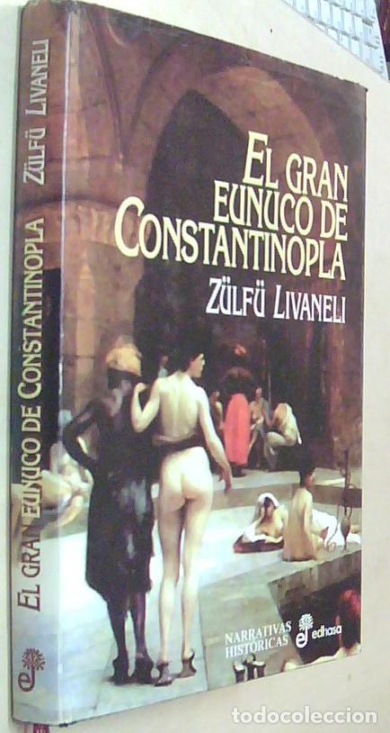 Libros: El gran eunuco de Constantinopla - LIVANELI, Zulfu: