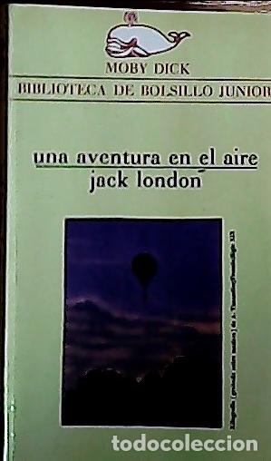 Libri di seconda mano: Una aventura en el aire - London, Jack: