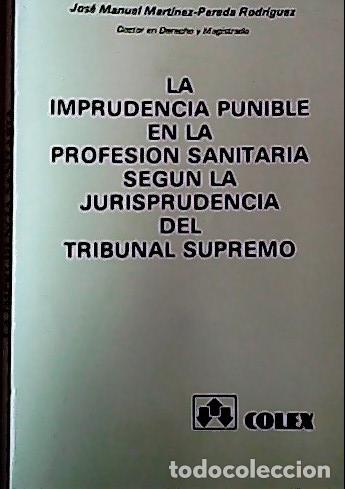 B&uuml;cher: La imprudencia punible en la profesi&oacute;n sanitaria seg&uacute;n jurisprudencia - Mart&iacute;nez-Pereda Rodr&iacute;guez, J