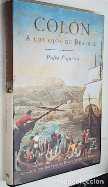 Libri di seconda mano: Col&oacute;n. A los ojos de Beatriz - PIQUERAS, Pedro: