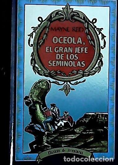 Libri di seconda mano: Oceola,el gran jefe de los sem&iacute;olas - Reid, Mayne :