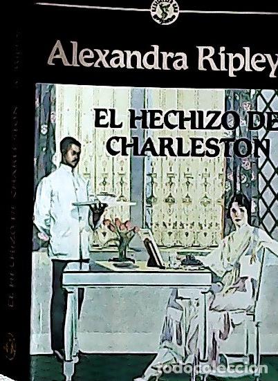 Libri di seconda mano: El hechizo de Charleston - Ripley, Alexandra :