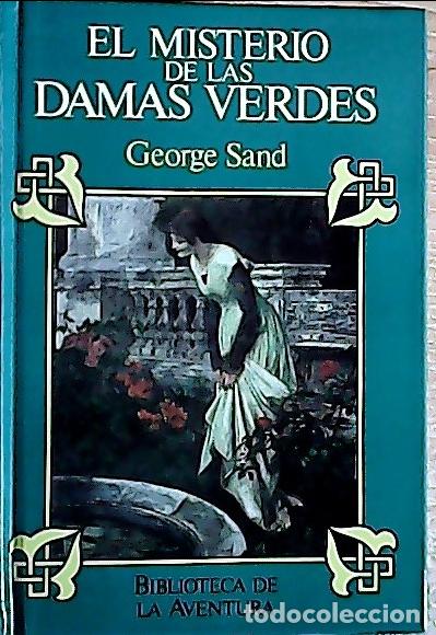B&uuml;cher: El misterio de las damas verdes - Sand, George: