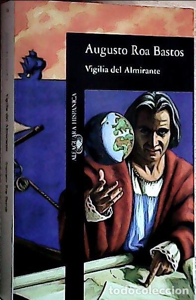 Libri di seconda mano: Vigilia del almirante - Roa Bastos, Augusto: