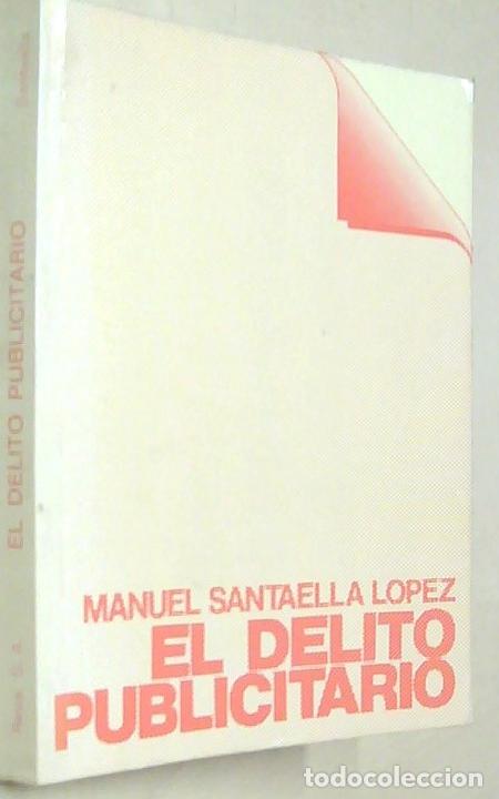 books: El delito publicitario - SANTAELLA LOPEZ, Manuel: