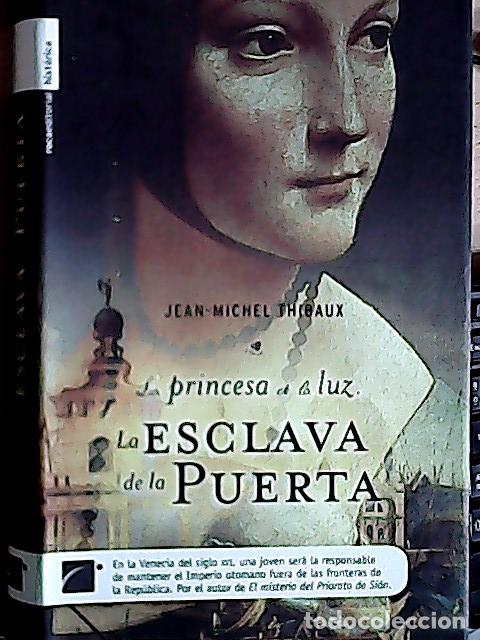 B&uuml;cher: La princesa de la luz 1, La esclava de la puerta - Thibaux, Jean-Michel :