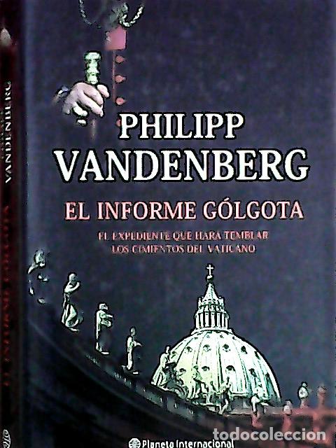 Libros: El informe G&oacute;lgota - Vandenberg, Philipp: