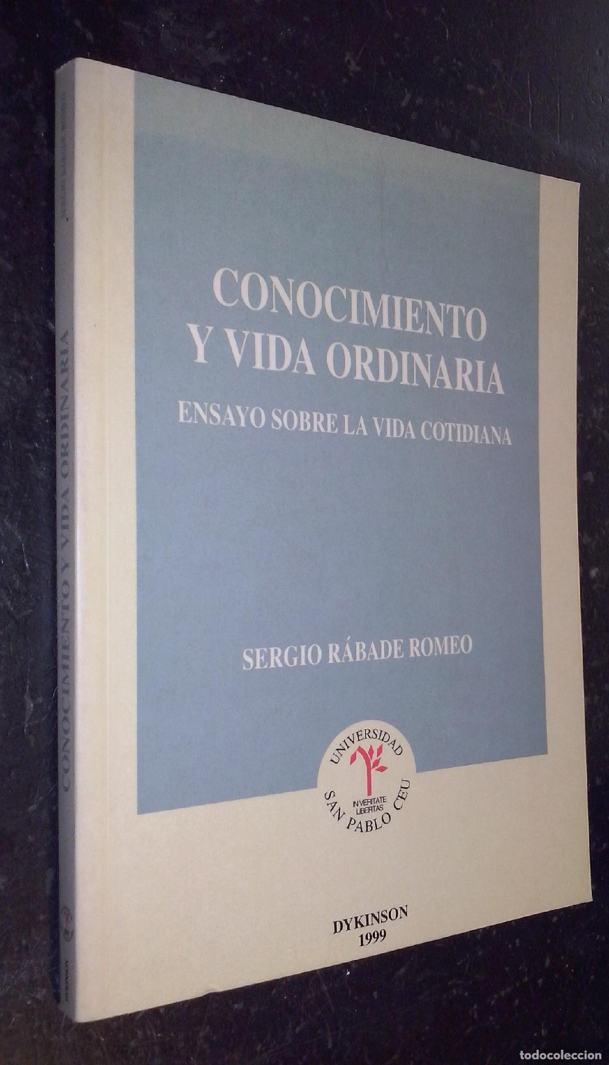 Libri di seconda mano: Conocimiento y vida ordinaria. Ensayo sobre la vida cotidiana - RABADE ROMEO, Sergio: