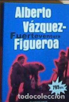 books: Fuerteventura - V&aacute;zquez-Figueroa, Alberto: