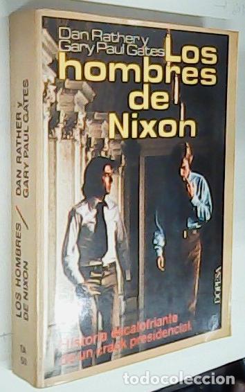 B&uuml;cher: Los hombres de Nixon. Historia escalofriante de un crack presidencial - RATHER, Dan y GATES, Gary P