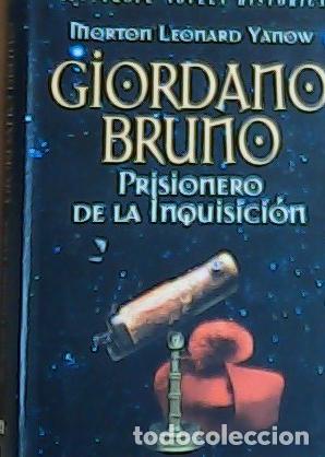Libri di seconda mano: Giordano Bruno : prisionero de la inquisici&oacute;n - Yanow, Morton Leonard: