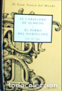 Libros: El caballero de Olmedo. El perro del hortelano - Vega, Lope de: