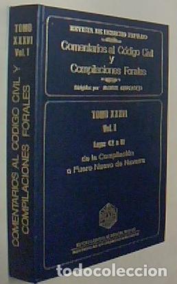 books: Comentarios al C&oacute;digo Civil y Compilaciones Forales. Tomo XXXVI. Vol. 1. Leyes 42 a 81 de la Compila