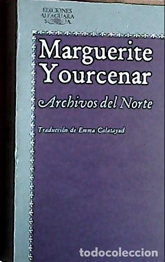 B&uuml;cher: Archivos del Norte - Yourcenar, Marguerite :