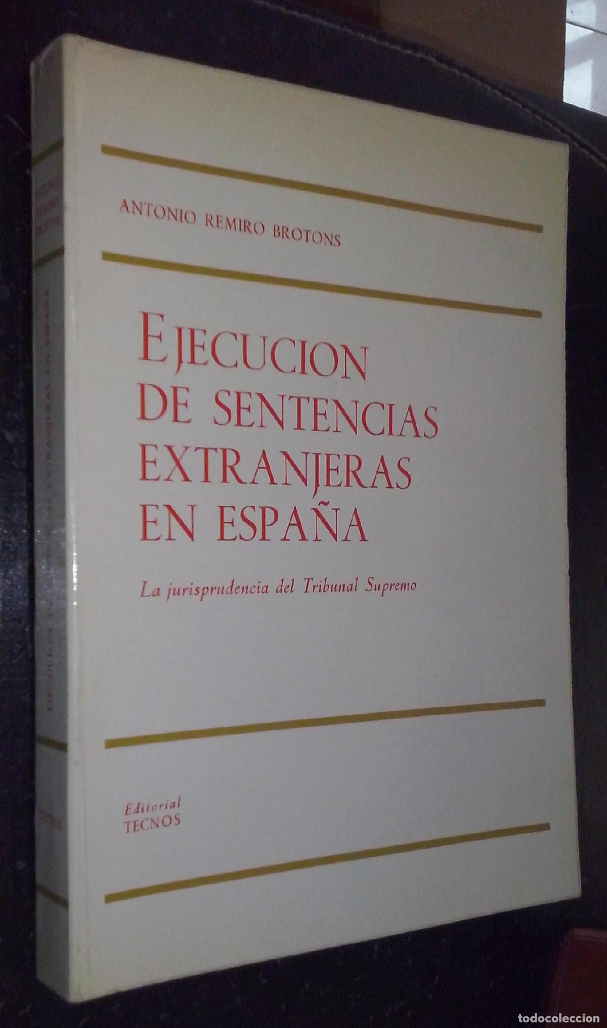 Libri di seconda mano: Ejecuci&oacute;n de sentencias extranjeras en Espa&ntilde;a. La jurisprudencia del Tribunal Supremo - REMIRO BROTO