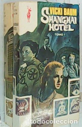 books: Shanghai Hotel. 2 tomos - Baum, Vicki: