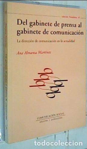 Libros: Del gabinete de prensa al gabinete de comunicaci&oacute;n : la direcci&oacute;n de comunicaci&oacute;n en la actualidad -