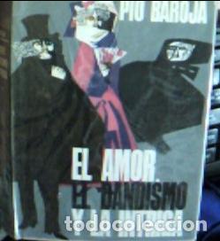 books: El amor el dandismo y la intriga - Baroja, Pio: