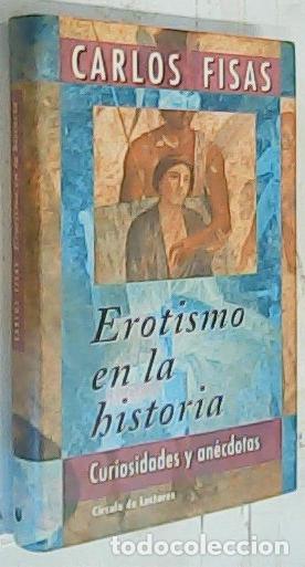 B&uuml;cher: Erotismo en la historia : curiosidades y an&eacute;cdotas - Fisas, Carlos: