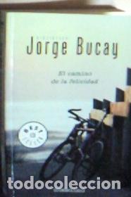 B&uuml;cher: El camino de la felicidad - Bucay, Jorge: