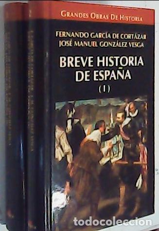 Livros em segunda m&atilde;o: Breve historia de Espa&ntilde;a. 2 tomos - Garc&iacute;a de Cort&aacute;zar, Fernando Gonz&aacute;lez Vesga, Jos&eacute; Manuel: