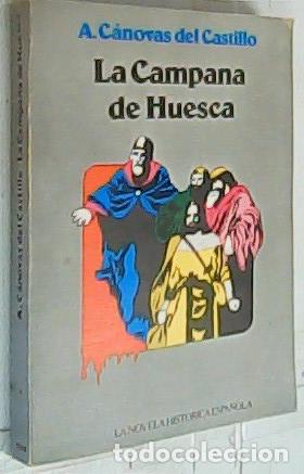 books: La Campana de Huesca - C&aacute;novas del Castillo, Antonio: