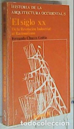books: Historia de la arquitectura occidental. Tomo 5 : El siglo X X, de la Revoluci&oacute;n Industrial al Racion