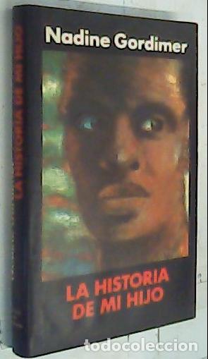 Livres: La historia de mi hijo - Gordimer, Nadine: