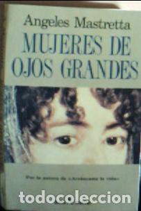 Libri di seconda mano: Mujeres de ojos grandes - Matta, &Aacute;ngeles: