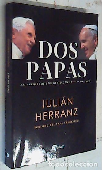 B&uuml;cher: Dos papas : mis recuerdos con Benedicto XVI y Francisco - Herranz Casado, Juli&aacute;n: