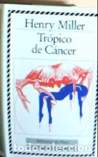Libri di seconda mano: Tr&oacute;pico de C&aacute;ncer - Miller, Henry:
