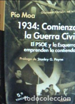 Libri di seconda mano: 1934, comienza la guerra civil : el PSOE y la Esquerra emprenden la contienda - Moa, P&iacute;o Ruiz :