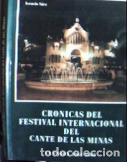 Livres: Cr&oacute;nicas del Festival Nacional del Cante de las Minas : 1961-1985 - S&aacute;ez, Asensio: