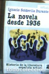Livres: La novela desde 1936 - Soldevila Durante, Ignacio: