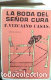 Livres: La boda del se&ntilde;or cura - Vizca&iacute;no Casas, Fernando: