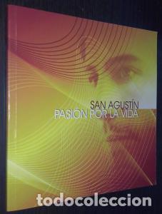 Livres: Pasi&oacute;n por la vida - SAN AGUST&Iacute;N:
