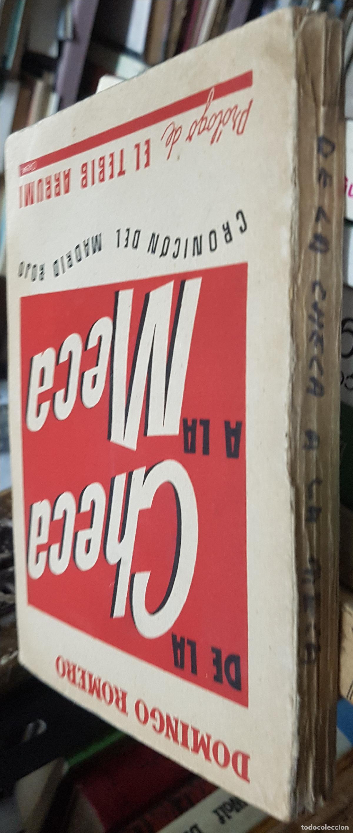 Livres: De la Checa a la Meca. Cronic&oacute;n del Madrid Rojo - ROMERO, Domingo: