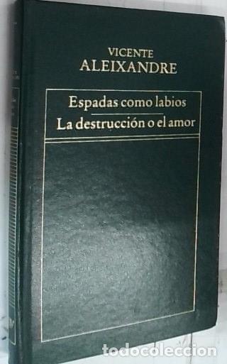 Libros: Espadas como labios . La destrucci&oacute;n o el amor - Aleixandre, Vicente: