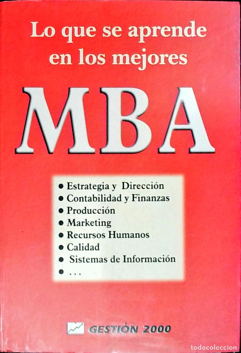 Livres: Lo que se aprende en los mejores MBA: estrategia y direcci&oacute;n; contabilidad y finanzas; producci&oacute;n; m